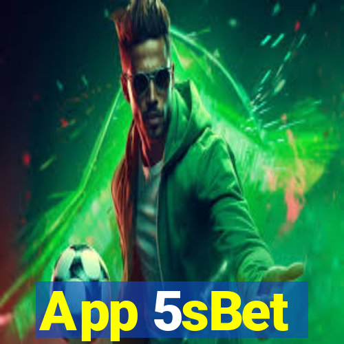 App 5sBet